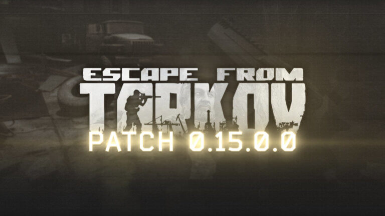 Escape from Tarkov - Patch 0.15.0.0